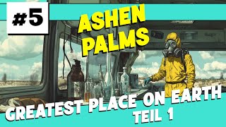 🏰 Greatest Place On Earth Teil 1 ✨  ☢️ Ashen Palms 🌴  Mutant Year Zero GERMAN [upl. by Biondo]