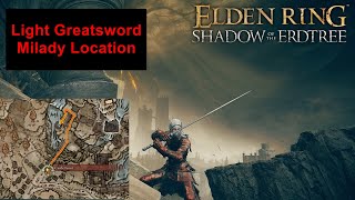 Elden Ring DLC Milady Light Greatsword Location [upl. by Atalanti]