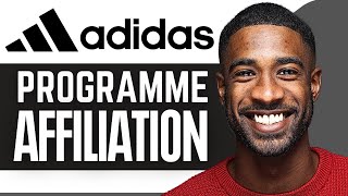 Programme Daffiliation Adidas  Tout Savoir  2024 [upl. by Leonanie]