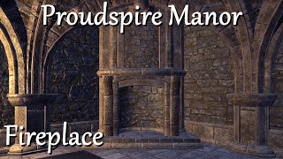 Fireplace  Proudspire Manor  ESO Greymoor [upl. by Submuloc713]