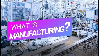 What is Manufacturing [upl. by Verada]