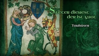 Steter dienest der ist guot  Tanhûser  Minnelied lyrics [upl. by Berghoff]