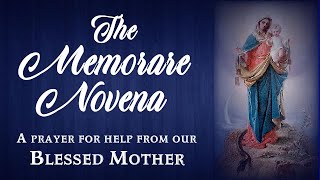 THE MEMORARE NOVENA A PRAYER FOR HELP FROM OUR BLESSED MOTHER [upl. by Risley]