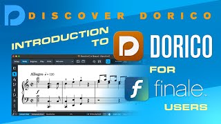 Introduction to Dorico for Finale users  Discover Dorico [upl. by Eileek]