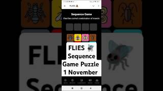 Flies Sequence Game Puzzle  1 November sequencegame fliespuzzle fliespuzzlegame [upl. by Ellenehc]