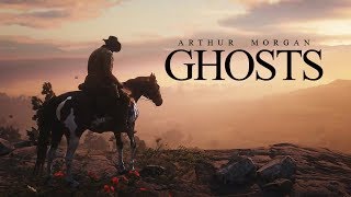 Arthur Morgan  Ghosts Tribute [upl. by Negaet]