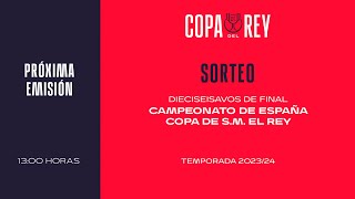 🚨DIRECTO🚨 Sorteo Campeonato de España Copa de SM El Rey Temporada 20232024  🔴 RFEF [upl. by Eanore]