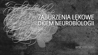 Zaburzenia lękowe okiem neurobiologii [upl. by Honan]