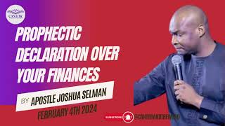 FINANCIAL PROPHETIC DECLARATIONS APOSTLE JOSHUA SELMAN [upl. by Nomrej568]