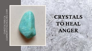 Crystals To Heal Anger [upl. by Hceicjow]