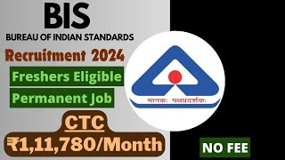 BIS Recruitment 2024  CTC ₹111780Month  Freshers  Permanent Job  Latest Jobs 2024🔥🔥 [upl. by Enilrac624]