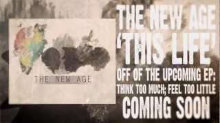 The New Age  This Life Official Lyric Video [upl. by Arlina702]