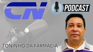 CN PODCAST Antonio Luiz de Oliveira  TONINHO DA FARMÁCIA  VEREADOR REELEIRO COLORADO PR [upl. by Anirrehs]