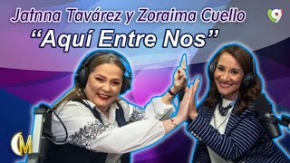 Jatnna Tavárez y Zoraima Cuello presentan propuesta radial “Aquí Entre Nos”  Esta Noche Mariasela [upl. by Dranyam]