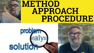 🔵 Method vs Approach vs Procedure Meaning  Method Examples  Approach Definition [upl. by Paulie]