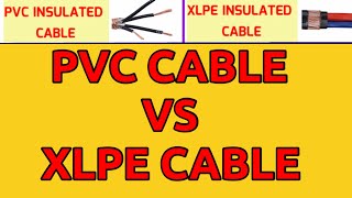 XLPE CABLE VS PVC CABLEXLPE CABLE FULL FORM DIFFERENCE BETWEEN XLPE CABLE AND PVC CABLE [upl. by Akinwahs994]