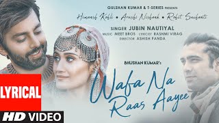 Wafa Na Raas Aayee Lyrical  Jubin Nautiyal  FtHimansh K Arushi N Meet Bros  Rashmi V [upl. by Waring]