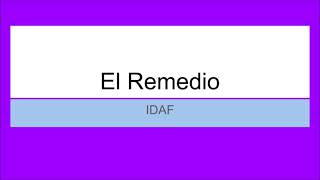 El Remedio [upl. by Kariv]