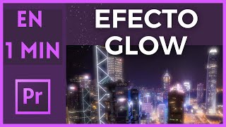 ✨✨ Efecto Glow en Adobe Premiere Pro ✨✨ [upl. by Llezo]