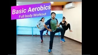 Basic Aerobics quotFull Body Workout  Dance workoutquot [upl. by Aliab]