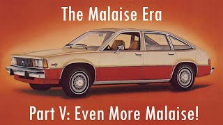 The Malaise Era Part V Even More Malaise Lost Episode [upl. by Frentz]