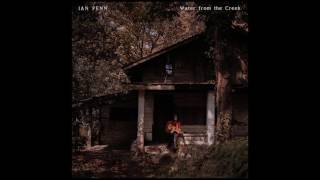 Water from the Creek  Ian Penn Audio [upl. by Aioj]