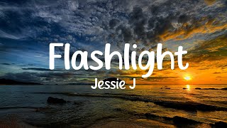 Flashlight  Jessie J Lyrics [upl. by Resay184]