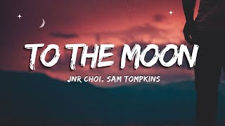 Jnr Choi  TO THE MOON Lyrics Drill Remix TikTok [upl. by Raynell]