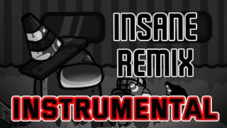 Insane Remix Instrumental [upl. by Arannahs674]