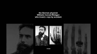 he invented xrays by accident [upl. by Pisano]