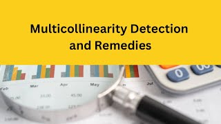 Multicollinearity Detection and Remedies [upl. by Boyse218]