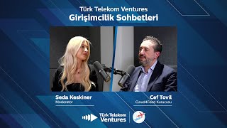 Türk Telekom Ventures Girişimcilik Sohbetleri Bölüm 26 – Cef Tovil Cloud4Feed [upl. by Edgerton113]