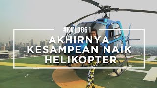 KVLOG61  AKHIRNYA KESAMPEAN NAIK HELICOPTER [upl. by Ebonee]