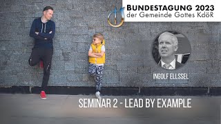 Seminar 2  Lead by example  Ingolf Ellßel [upl. by Blount]