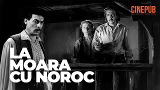 LA MOARA CU NOROC 1957  film lungmetraj online pe CINEPUB [upl. by Shipp]