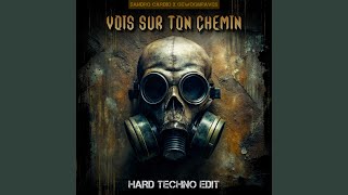 Vois Sur Ton Chemin Hard Techno Remix [upl. by Daenis282]