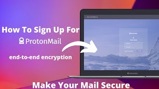 How to create Protonmail Account in 2022  Create Proton Mail Account  Protonmail Tutorial [upl. by Lashar]