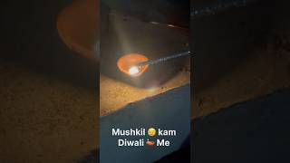 Mushkil Kam Diwali me😥2024 newvideo ytshorts shortsviral trendingshorts diwalispecial [upl. by Chandless]