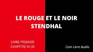 LE ROUGE ET LE NOIR STENDHAL  Livre Premier  Chapitre IV 4  Livre Audio [upl. by Straus]