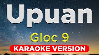 UPUAN  Gloc 9 ft Jeazell Grutas HQ KARAOKE VERSION with lyrics [upl. by Stutsman]