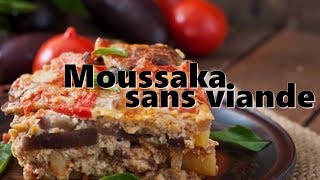 Moussaka sans viande vegan [upl. by Juliette]