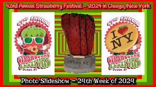 42nd Annual Strawberry Festival Owego NY  Photo Slideshow June 1315 2024 [upl. by Kellen]