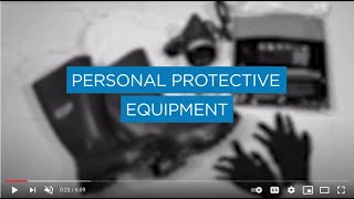 Video 3  Personal Protective Equipment [upl. by Aivato]