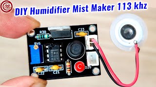 DIY Humidifier Ultrasonic Mist maker 113 khz [upl. by Ytsirc]