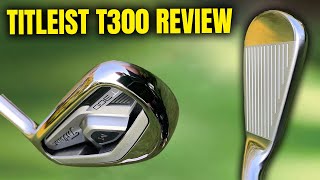 titleist t300 review Forgiving Powerhouse A Look at the Titleist T300 Irons [upl. by Watanabe]