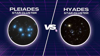 Pleiades Star Cluster versus Hyades Star Cluster [upl. by Brandais]