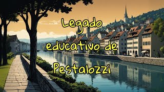 Legado educativo de Pestalozzi [upl. by Severn223]