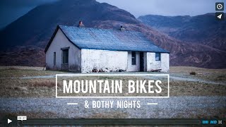 Mountain Bikes and Bothy Nights [upl. by Modesty]