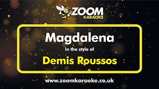 Demis Roussos  Magdalena Without Backing Vocals  Karaoke Version from Zoom Karaoke [upl. by Virgy951]