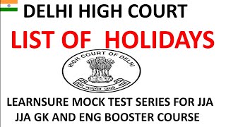 HOLIDAYS IN DELHI HIGH COURT HOLIDAYS OF DISTRICT COURT COURT HOLIDAYS LEARNSURE JJA CLASSES [upl. by Eemiaj]